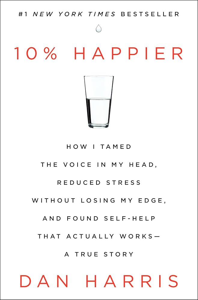 10% Happier: How I Tamed the Voice in My Head, Reduced Stress Without Losing My Edge, and Found Self - Help That Actually Works - A True Story - littlepuffinBusiness, Nonfiction, Leadership, Personal Development, Feminism, Education, Self Help Bookslittlepuffin10% Happier: How I Tamed the Voice in My Head, Reduced Stress Without Losing My Edge, and Found Self - Help That Actually Works - A True Story cover image