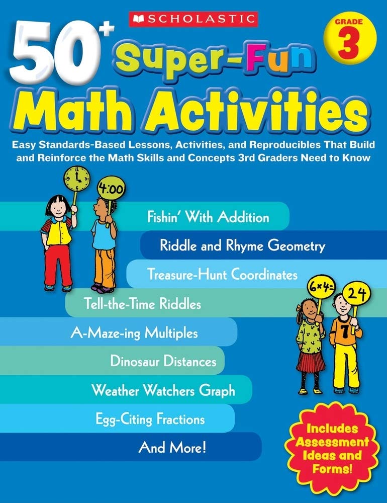 50+ Super - Fun Math Activities: Grade 3: Easy Standards - Based Lessons, Activities, and Reproducibles That Build and Reinforce the Math Skills and Concepts 3rd Graders Need to Know - littlepuffinChildren's Non - Fiction, Activity Booksscholastic50+ Super - Fun Math Activities: Grade 3: Easy Standards - Based Lessons, Activities, and Reproducibles That Build and Reinforce the Math Skills and Concepts 3rd Graders Need to Know cover image
