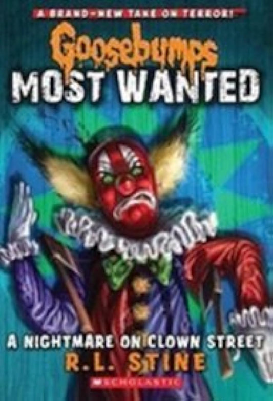 Goosebumps Most Wanted #7 A Nightmare on Clown Street