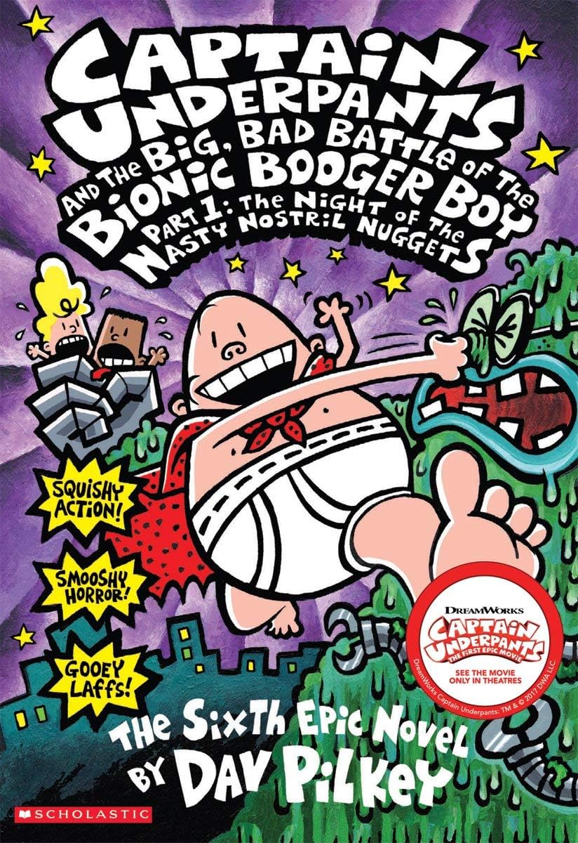 Captain Underpants and the Big, Bad Battle of the Bionic Booger Boy, Part 1: The Night of the Nasty Nostril Nuggets