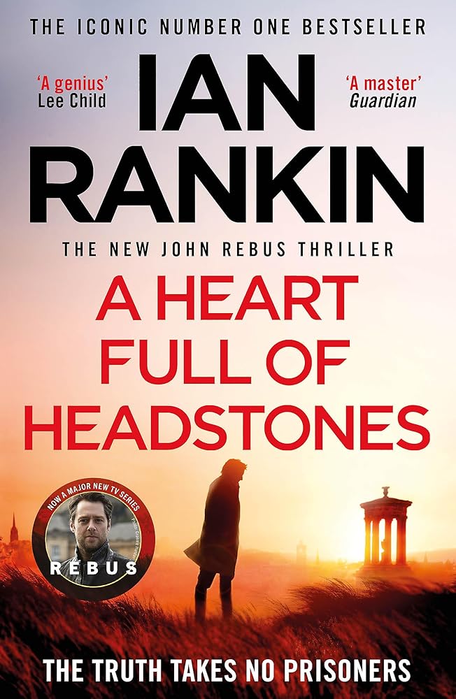 A Heart Full of Headstones: The #1 bestselling series that inspired BBC One’s REBUS (A Rebus Novel) cover image