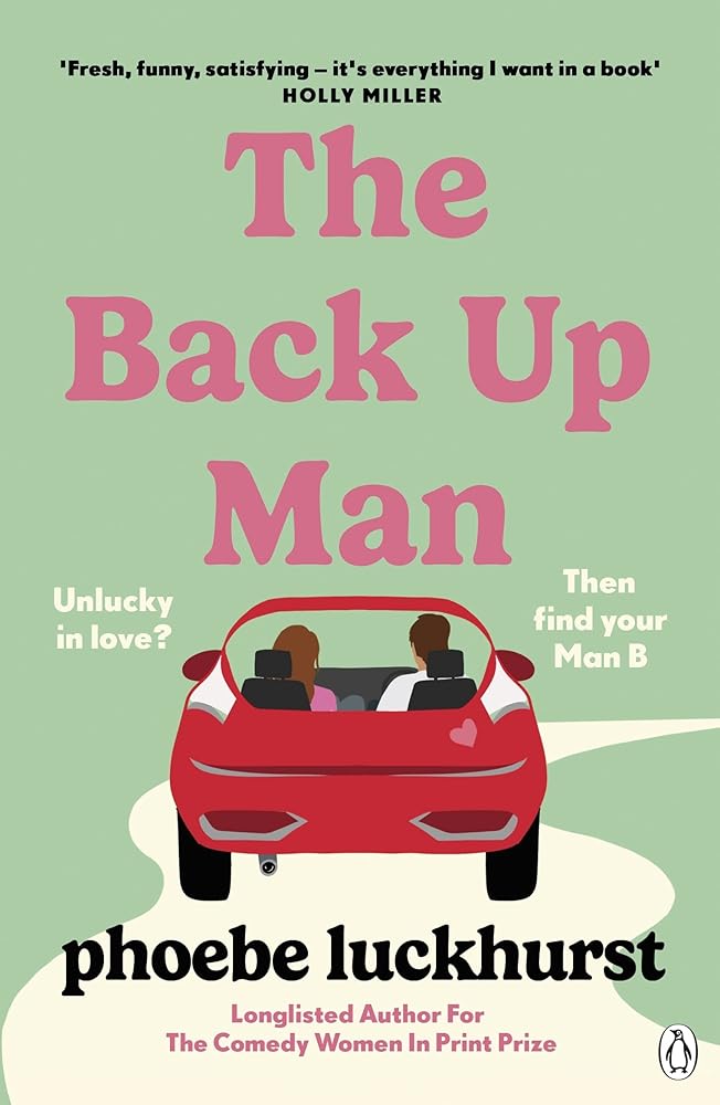 The Back Up Man: The hilarious and heartwarming brand new romcom perfect for fans of The Flatshare cover image