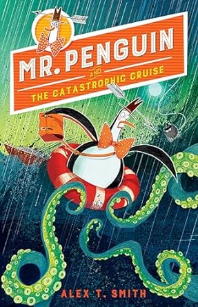 Mr Penguin and the Catastrophic Cruise
