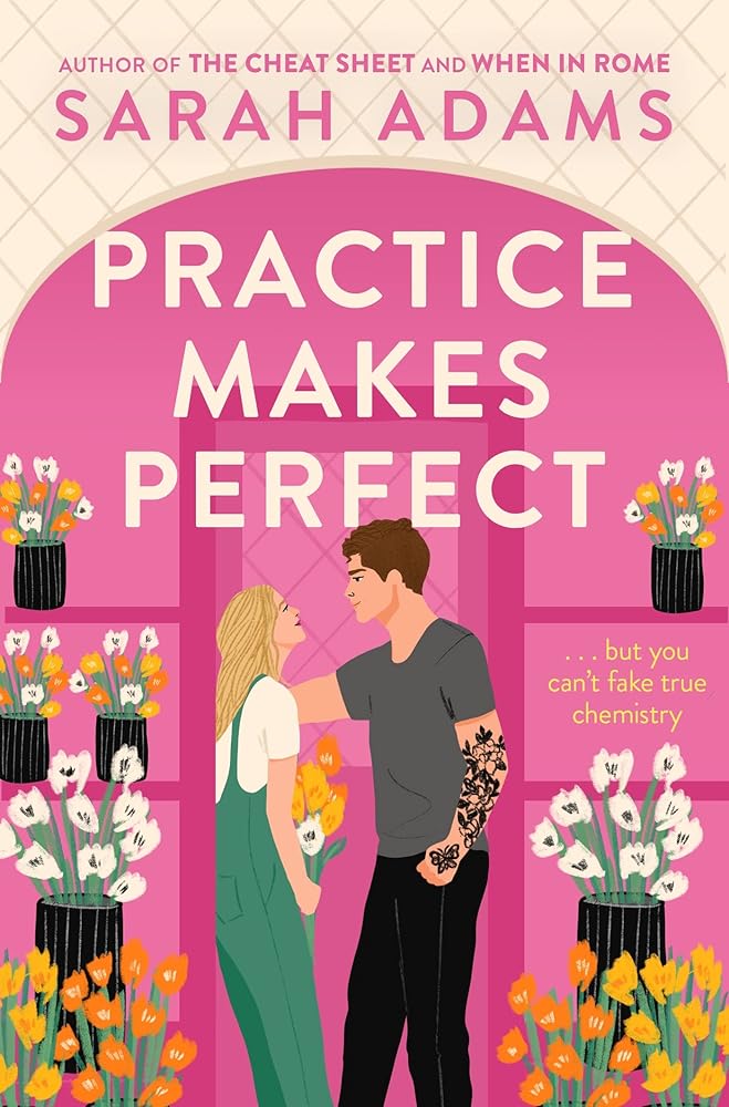 Practice Makes Perfect: The new friends-to-lovers rom-com from the author of the TikTok sensation, THE CHEAT SHEET! cover image