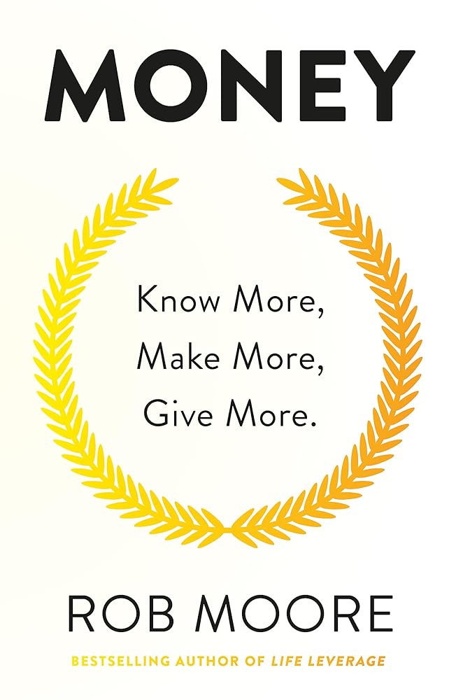 Money: Know More, Make More, Give More: Learn how to make more money and transform your life cover image