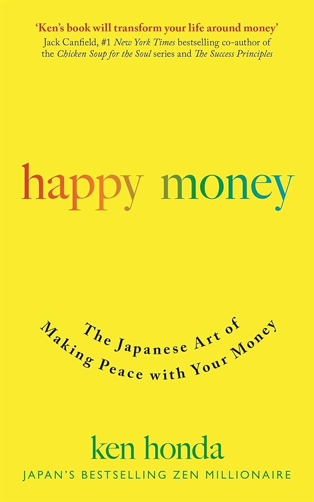 Happy Money: The Japanese Art of Making Peace with Your Money cover image