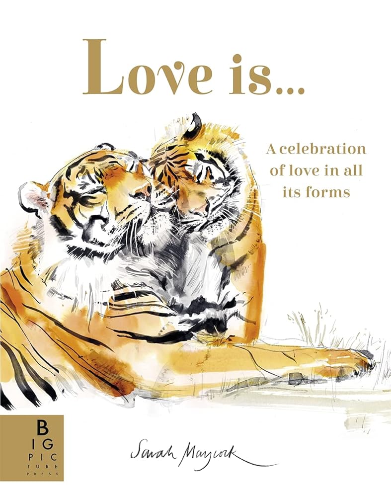 Love Is...: A Celebration of Love in All Its Forms cover image