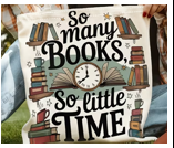 Dual-Purpose Bag for Men And Women, 2D Flat "Too Many Books Little Time" Funny Print, World Book Day Book Lovers