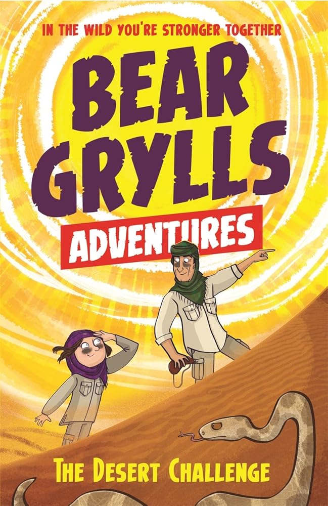 A Bear Grylls Adventure 2: The Desert Challenge: by bestselling author and Chief Scout Bear Grylls - littlepuffinChildren's Fiction, Picture Books, Fantasy Fiction, Adventure, JuvenilelittlepuffinA Bear Grylls Adventure 2: The Desert Challenge: by bestselling author and Chief Scout Bear Grylls cover image