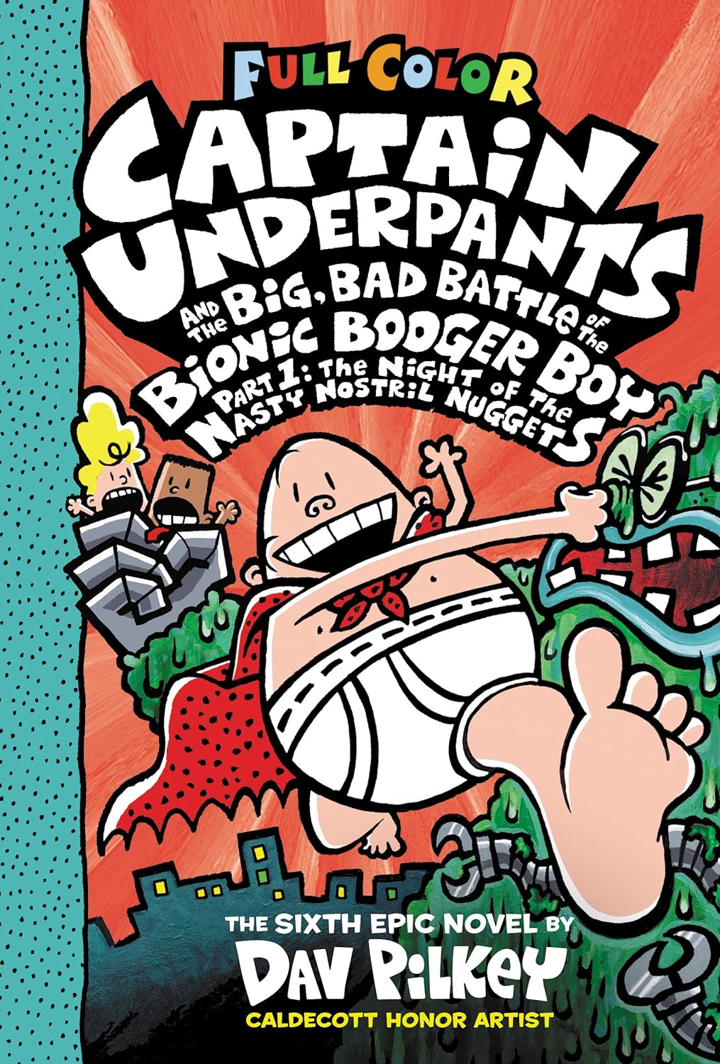 Captain Underpants and the Big, Bad Battle of the Bionic Booger Boy, Part 1: The Night of the Nasty Nostril Nuggets: Color Edition Hardcover – Illustrated, August 28, 2018 - littlepuffinChildren's Fiction, Graphic NovelsSIMON & SCHUSTERBook Cover: Captain Underpants and the Big, Bad Battle of the Bionic Booger Boy #1