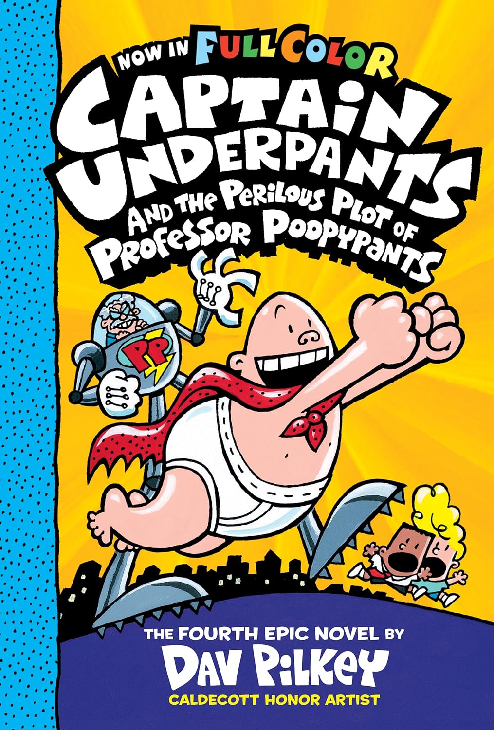 Captain Underpants and the Perilous Plot of Professor Poopypants: Color Edition (Captain Underpants #4) Hardcover – Illustrated, December 29, 2015 - littlepuffinChildren's Fiction, Graphic NovelsSIMON & SCHUSTERBook Cover: Captain Underpants and the Perilous Plot of Professor Poopypants: Color Edition