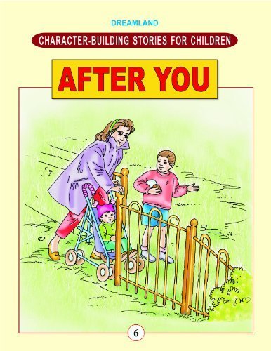 Character Building - After you? - littlepuffinChildren's Fiction, MoralDream LandBook Cover: Character Building - After you?