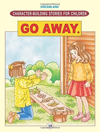 Character Building - Go Away. - littlepuffinChildren's Fiction, MoralDream LandBook Cover: Character Building - Go Away.