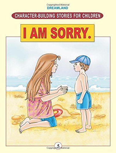 Character Building - I Am Sorry - littlepuffinChildren's Fiction, MoralDream LandBook Cover: Character Building - I Am Sorry