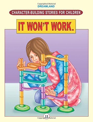Character Building - It Won't Work. - littlepuffinChildren's Fiction, MoralDream LandBook Cover: Character Building - It Won't Work.