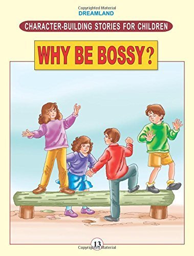 Character Building - Why be Bossy? - littlepuffinChildren's Fiction, MoralDream LandBook Cover: Character Building - Why be Bossy?