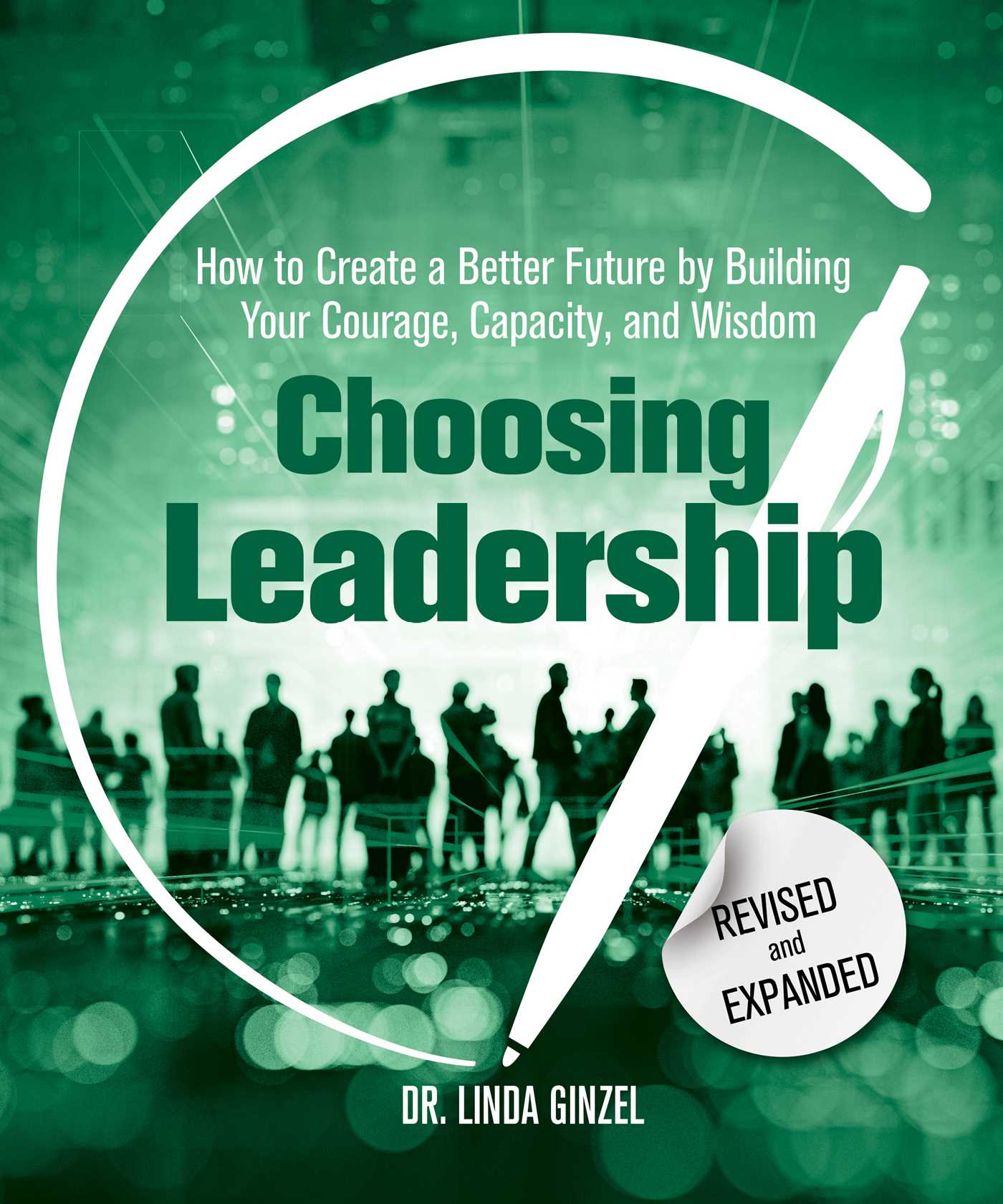 Choosing Leadership: Revised and Expanded: How to Create a Better Future by Building Your Courage, Capacity, and Wisdom - Paperback - littlepuffinNon - Fiction, Business Management, LeadershipHealth Communications IncBook Cover: Choosing Leadership