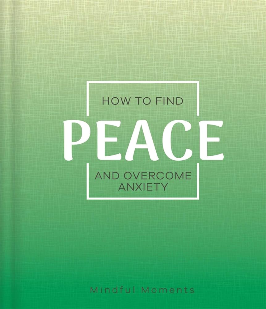 How to Find Peace and Overcome Anxiety (Mindfulness Journal) - littlepuffinNon - FictionIgloo BooksHow to Find Peace and Overcome Anxiety (Mindfulness Journal) cover image