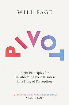 Pivot: Eight Principles for Transforming your Business in a Time of Disruption - littlepuffinNon - Fiction, Business & Finance ManagementSIMON & SCHUSTERPivot: Eight Principles for Transforming your Business in a Time of Disruption