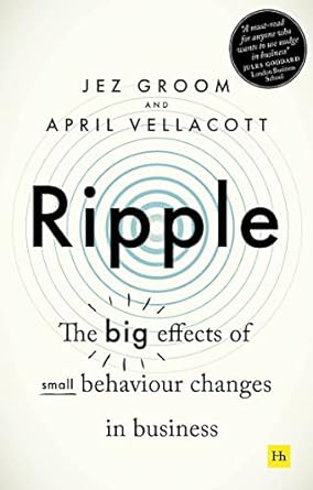 Ripple: The big effects of small behaviour changes in business Paperback – March 31, 2020 - littlepuffinNon - FictionmacmillanRipple: The big effects of small behaviour changes in business Paperback – March 31, 2020