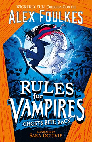 Rules for Vampires: Ghosts Bite Back - littlepuffinChildren's Fiction, Fantasy Fiction, Vampires, Ghosts, Middle GradeSimon & Schuster Children's UKBook Cover: Ghosts Bite Back