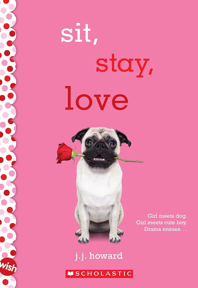 Sit, Stay, Love: A Wish Novel - littlepuffinChildren's Fiction, Middle Grade, contemporary romancescholasticSit, Stay, Love: A Wish Novel cover image