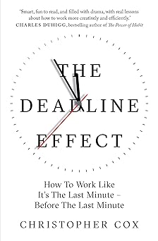 The Deadline Effect: Inside Elite Organizations That Have Mastered the Ticking Clock - Paperback - littlepuffinNon - Fiction, Self - Help, Business Management, Psychology, Productivity, Personal DevelopmentAvid Reader PressBook Cover: The Deadline Effect