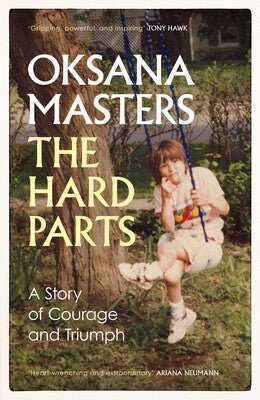 The Hard Parts by Oksana Masters - littlepuffinNon - Fiction, Memoir, Biography, Sports, DisabilitySIMON & SCHUSTERThe Hard Parts by Oksana Masters