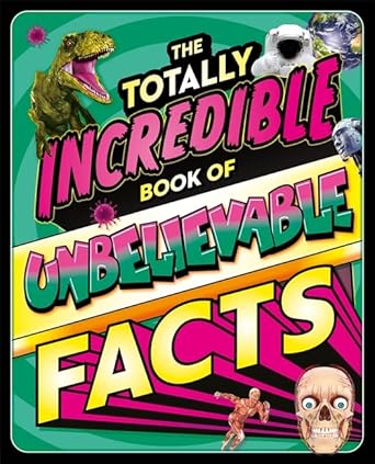 The Totally Incredible Book of Unbelievable Facts - littlepuffinChildren's Non - FictionIgloo BooksThe Totally Incredible Book of Unbelievable Facts cover image