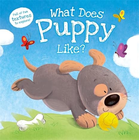 What Does Puppy Like? - littlepuffinChildren's Non - Fiction, Picture Books, Educational BooksIgloo BooksWhat Does Puppy Like?
