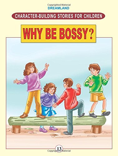 Character Building - Why be Bossy?