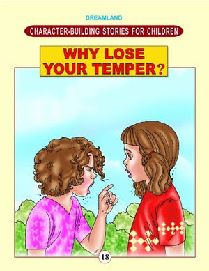 Character Building - Why Lose Your Temper?