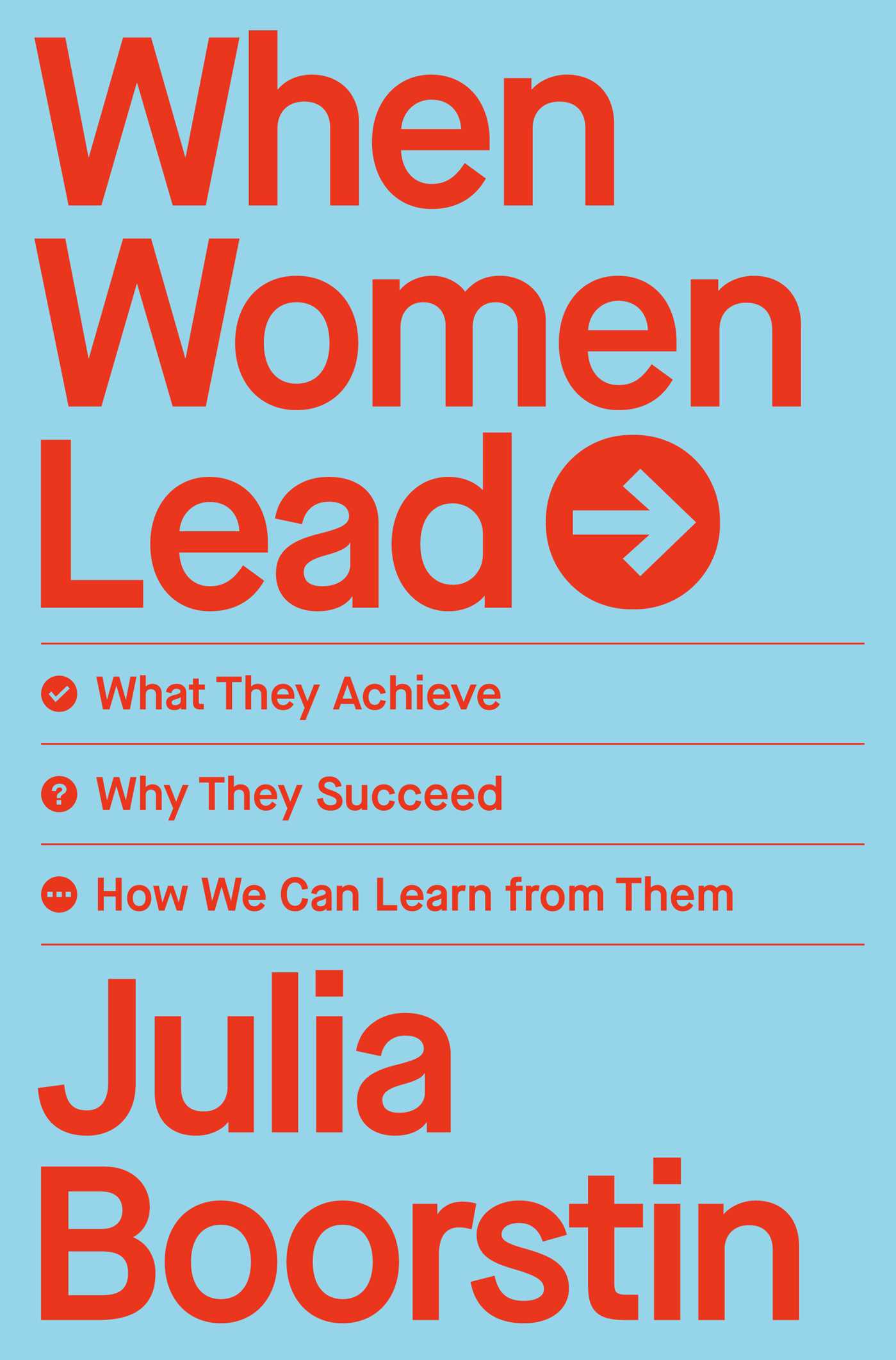 When Women Lead: What They Achieve, Why They Succeed, and How We Can Learn from Them -Hardcover