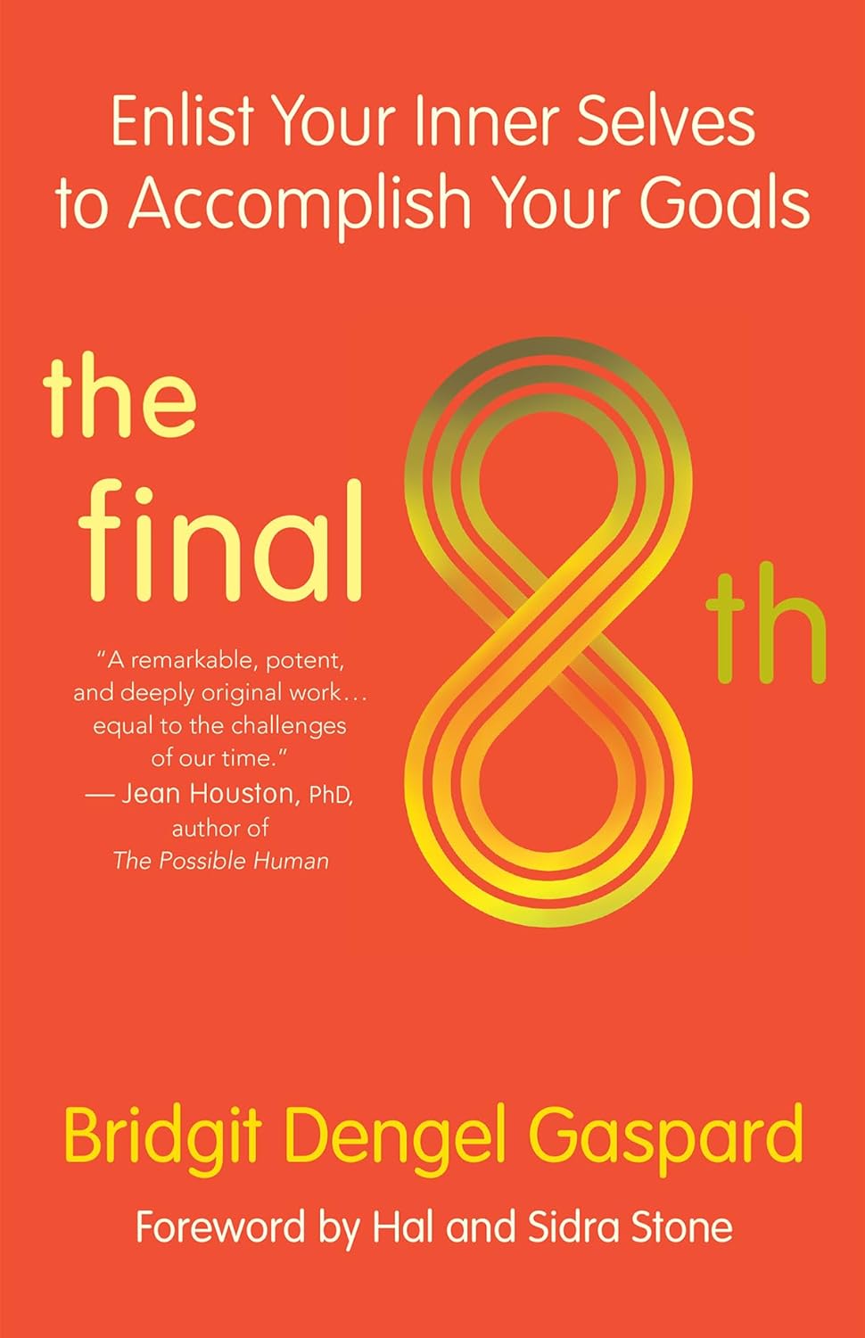 The Final 8th: Enlist Your Inner Selves to Accomplish Your Goals Paperback – September 15, 2020