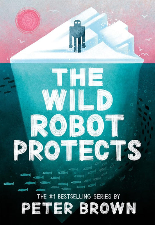 The Wild Robot Protects (The Wild Robot 3) Paperback
