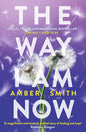 The Way I Am Now Paperback