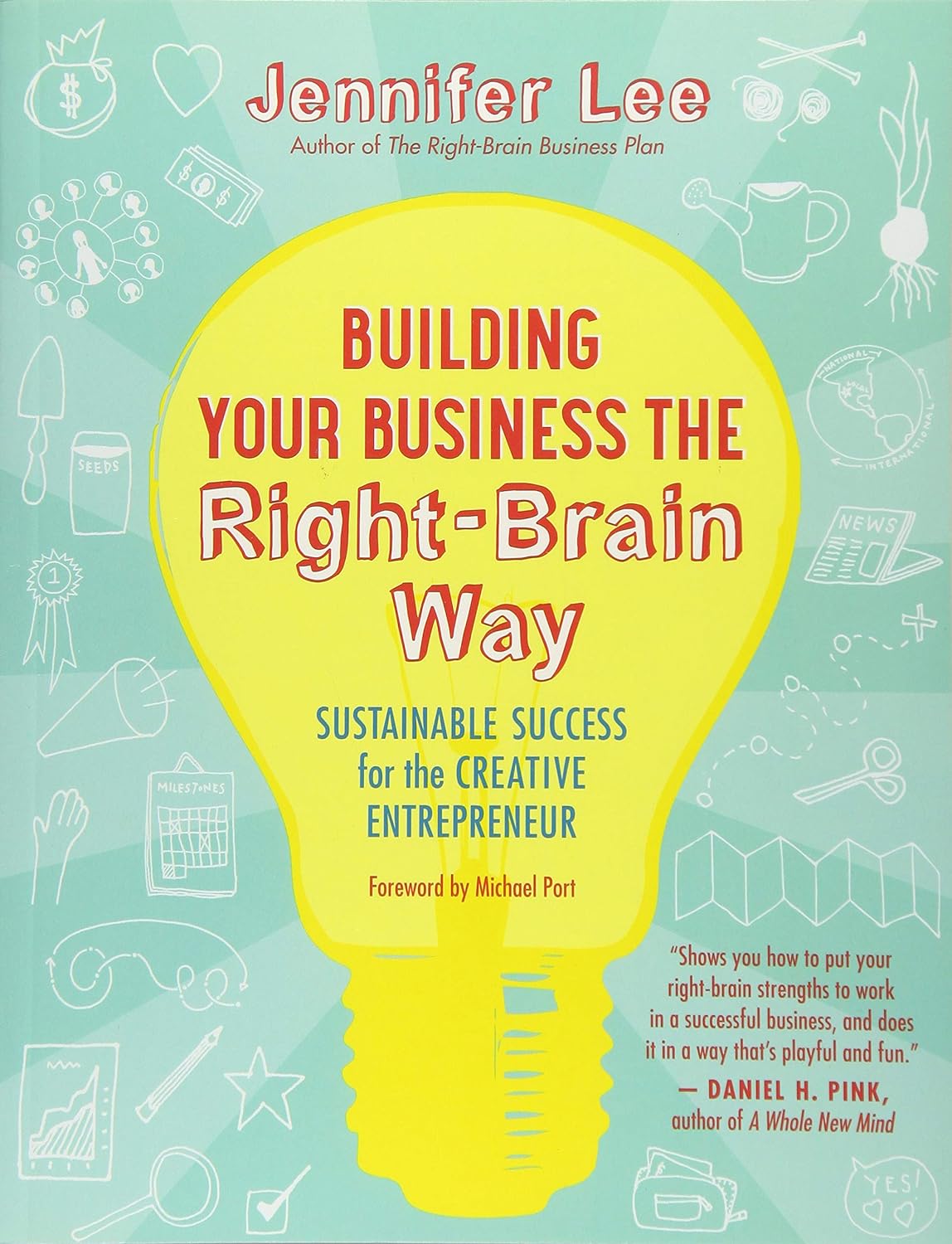 Building Your Business the Right-Brain Way: Sustainable Success for the Creative Entrepreneur Paperback – April 15, 2014