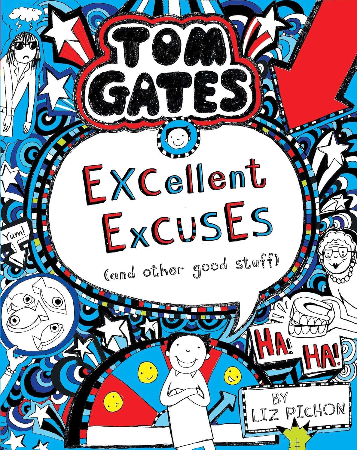 Tom Gates Book #2: Excellent Excuses Cand Other Good Stuff [Paperback] [Aug 01, 2014] Liz Pichon