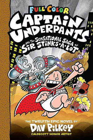 Captain Underpants and the Sensational Saga of Sir Stinks-A-Lot: Color Edition (Captain Underpants #12) Kindle & comiXology