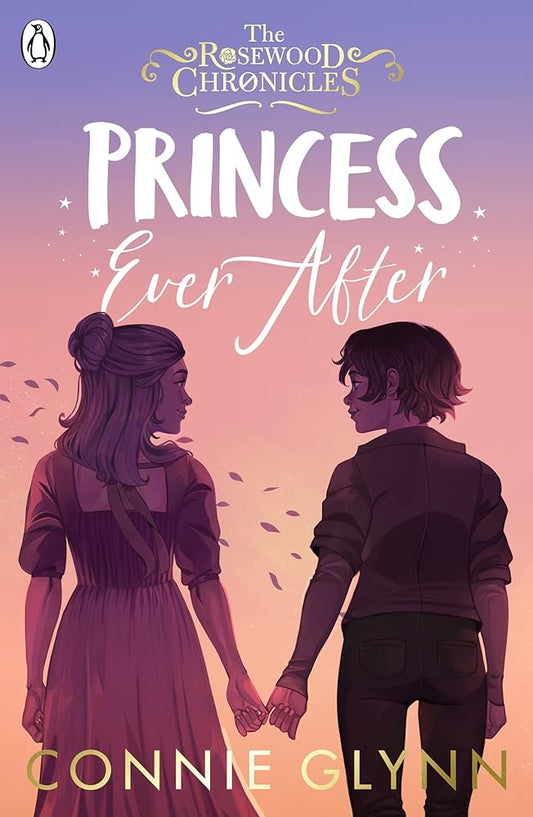 Princess Ever After (The Rosewood Chronicles) cover image