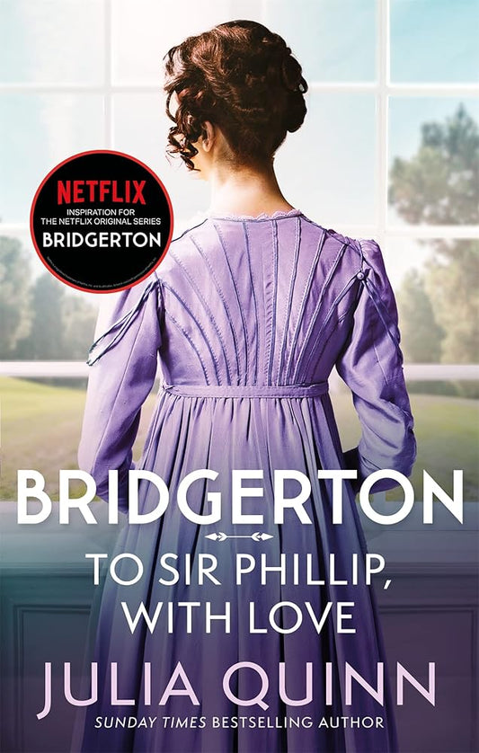 Bridgerton: To Sir Phillip, With Love (Bridgertons Book 5): Inspiration for the Netflix Original Series Bridgerton: Eloise's story (Bridgerton Family) cover image
