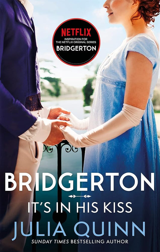 Bridgerton: It's In His Kiss (Bridgertons Book 7): Inspiration for the Netflix Original Series Bridgerton (Bridgerton Family) cover image
