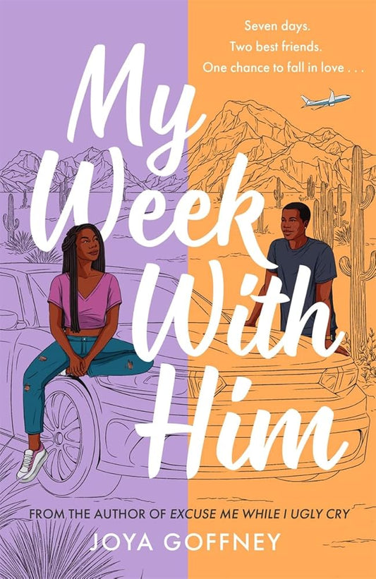 My Week with Him: Seven days. Two best friends. One chance to fall in love ... cover image