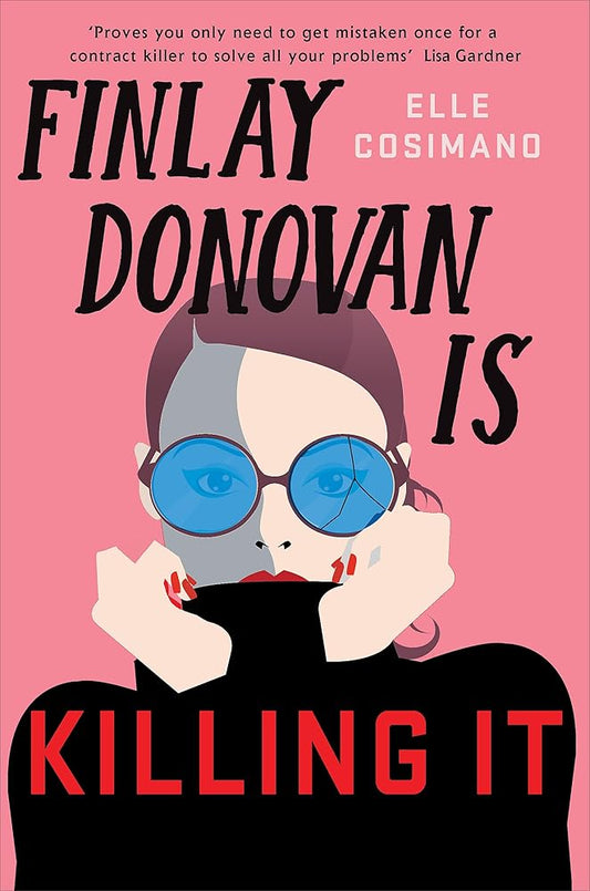 Finlay Donovan Is Killing It: Could being mistaken for a hitwoman solve everything? cover image