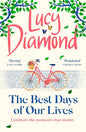 The Best Days of Our Lives: the big-hearted and uplifting new novel from the bestselling author of Anything Could Happen cover image
