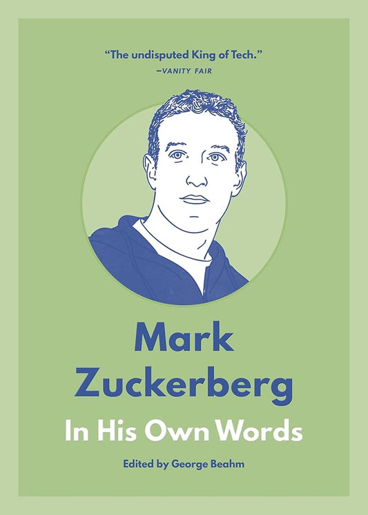 Mark Zuckerberg: In His Own Words (In Their Own Words Series) cover image