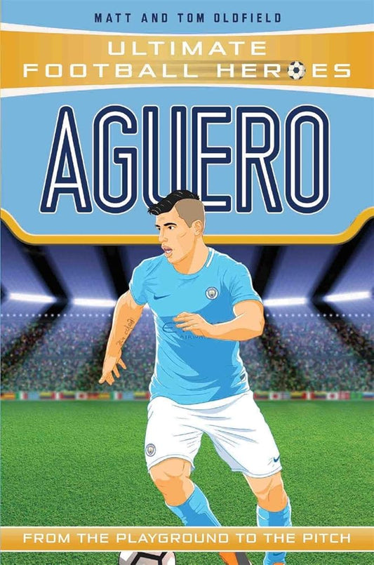 Aguero: From the Playground to the Pitch (Ultimate Football Heroes) cover image