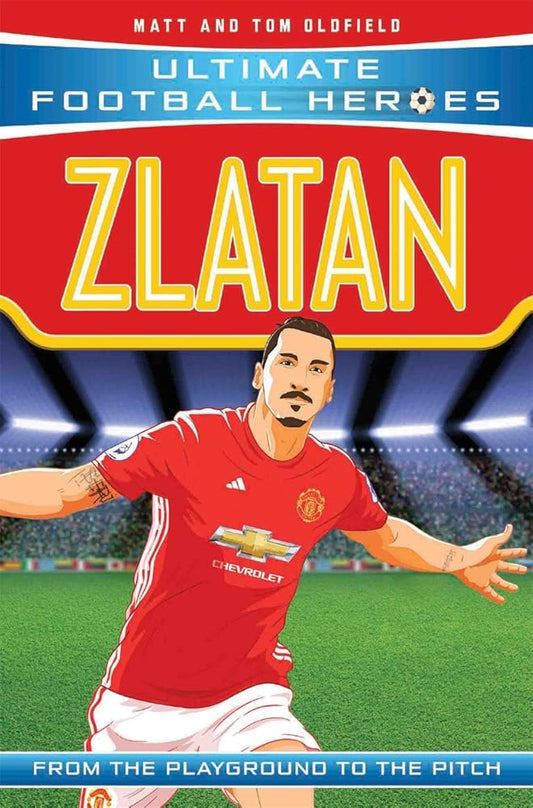 Zlatan: From the Playground to the Pitch (Ultimate Football Heroes) cover image