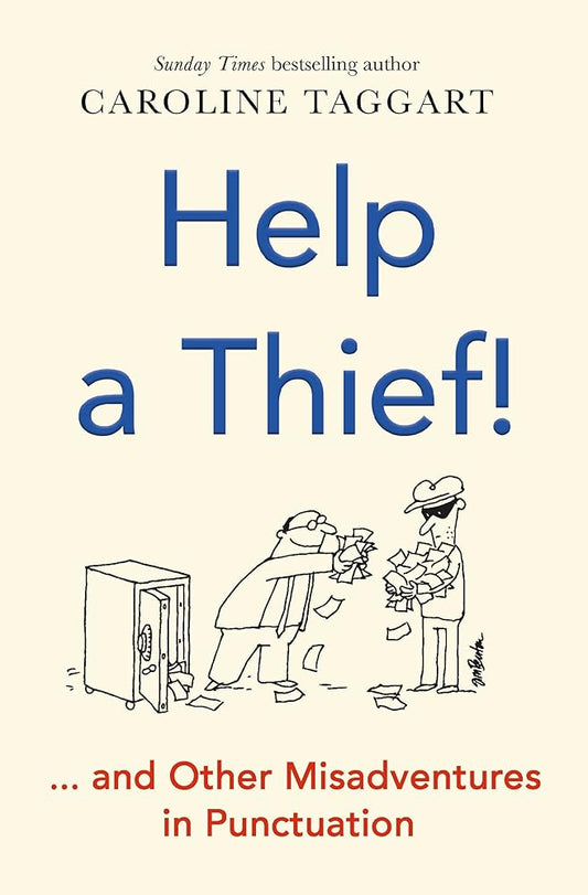 Help a Thief!: And Other Misadventures in Punctuation cover image