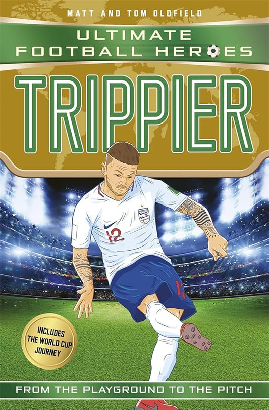 Trippier (Ultimate Football Heroes - International Edition)- includes the World Cup Journey! cover image